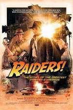 Watch Raiders The Story of the Greatest Fan Film Ever Made Moviesjoy