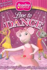 Watch Angelina Ballerina: Love To Dance Moviesjoy