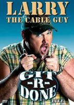 Watch Larry the Cable Guy: Git-R-Done Moviesjoy