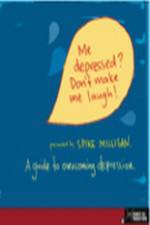 Watch me depressed? don't make me laugh! Moviesjoy
