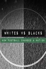 Watch Whites Vs Blacks How Football Changed a Nation Moviesjoy