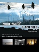 Watch White Water, Black Gold Moviesjoy