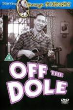 Watch Off the Dole Moviesjoy