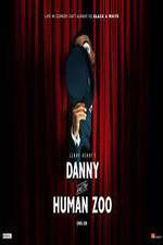 Watch Danny and the Human Zoo Moviesjoy