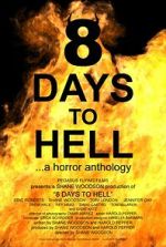 Watch 8 Days to Hell Moviesjoy