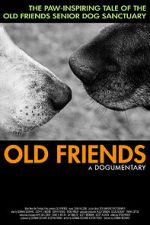 Watch Old Friends, A Dogumentary Moviesjoy
