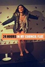 Watch 24 Hours in My Council Flat Moviesjoy