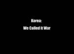 Watch Korea: We Called It War Moviesjoy