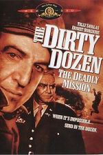 Watch The Dirty Dozen: The Deadly Mission Moviesjoy