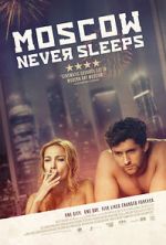 Watch Moscow Never Sleeps Moviesjoy