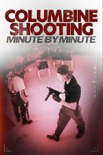 Watch Columbine Shooting: Minute by Minute Moviesjoy