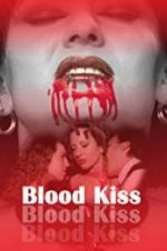 Watch Blood Kiss Moviesjoy