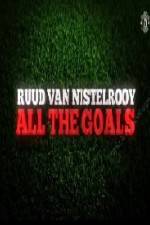 Watch Ruud Van Nistelrooy All The Goals Moviesjoy
