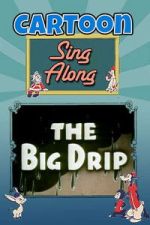 Watch The Big Drip Moviesjoy