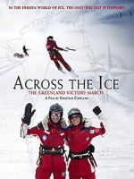 Watch Across the Ice: The Greenland Victory March Moviesjoy