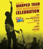 Watch The Vans Warped Tour 15th Anniversary Celebration Moviesjoy
