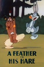 Watch A Feather in His Hare (Short 1948) Moviesjoy