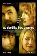 Watch We Don't Live Here Anymore Moviesjoy