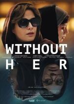 Watch Without Her Moviesjoy