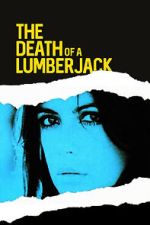 Watch The Death of a Lumberjack Moviesjoy