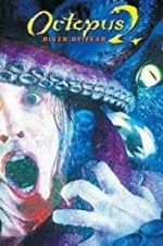 Watch Octopus 2: River of Fear Moviesjoy