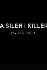 Watch A Silent Killer Savita's Story Moviesjoy