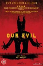 Watch Our Evil Moviesjoy