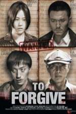 Watch To Forgive (Cha Wu Ci Ren Moviesjoy