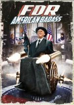 Watch FDR: American Badass! Moviesjoy
