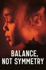 Watch Balance, Not Symmetry Moviesjoy