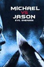 Watch Michael vs Jason: Evil Emerges Moviesjoy