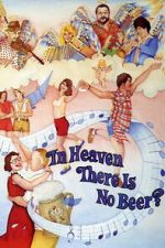 Watch In Heaven There Is No Beer? Moviesjoy