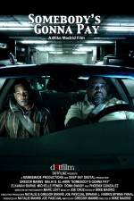 Watch Somebody's Gonna Pay Moviesjoy