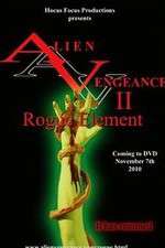Watch Alien Vengeance II Rogue Element Moviesjoy