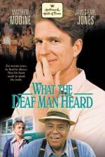 Watch What the Deaf Man Heard Moviesjoy