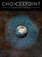 Watch Choice Point: Align Your Purpose Moviesjoy