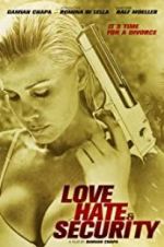 Watch Love, Hate & Security Moviesjoy