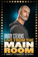 Watch Brody Stevens: Live from the Main Room (TV Special 2017) Moviesjoy