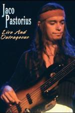 Watch Jaco Pastorius Live and Outrageous Moviesjoy