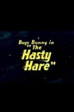 Watch The Hasty Hare Moviesjoy
