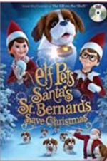 Watch Elf Pets: Santa\'s St. Bernards Save Christmas Moviesjoy
