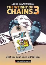Watch The Weight of Chains 3 Moviesjoy