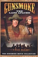 Watch Gunsmoke: The Last Apache Moviesjoy