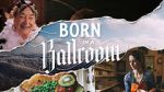 Watch Born in a Ballroom Moviesjoy