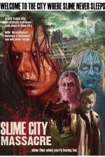 Watch Slime City Massacre Moviesjoy