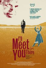 Watch I\'ll Meet You There Moviesjoy