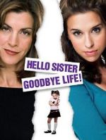 Watch Hello Sister, Goodbye Life Moviesjoy