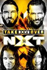 Watch NXT TakeOver: XXV Moviesjoy