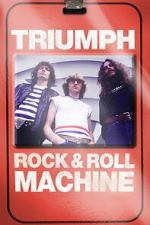 Watch Triumph: Rock & Roll Machine Moviesjoy