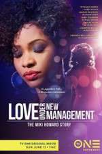 Watch Love Under New Management: The Miki Howard Story Moviesjoy